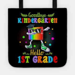 Goodbye Kindergarten Graduation Hello First Grade Popping It Tote