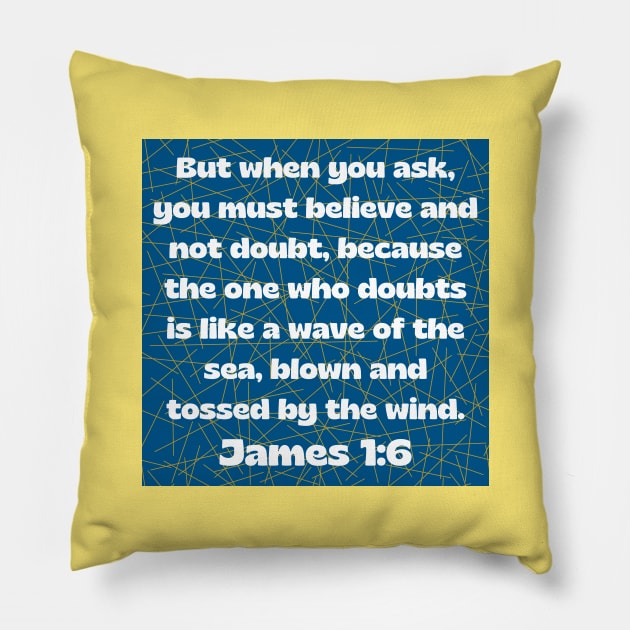 Bible Verse James 1:6 Pillow by Prayingwarrior