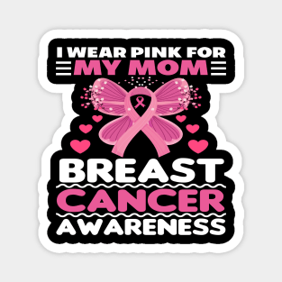 I Wear Pink For My Mom Cute butterfly Breast Cancer Magnet