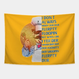 i dont always herdy dur mur - theswedishchef Tapestry