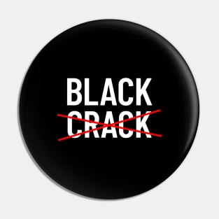 Black Don't Crack Pin