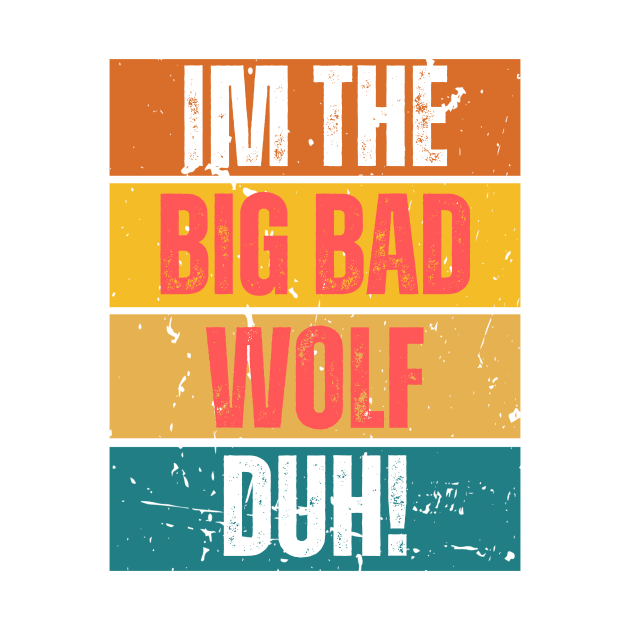 im the big bad wolf duh! by Thoratostore