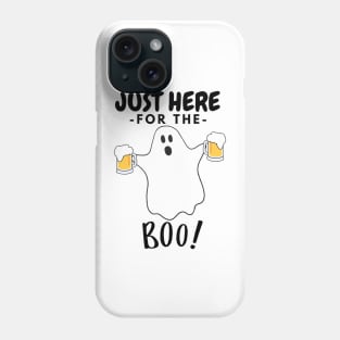 Just Here for the BOO! Phone Case