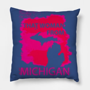 That Woman From Michigan Pillow