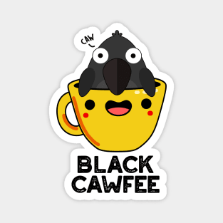 Black Cawfee Funny Crow Coffee Pun Magnet