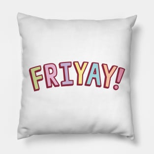 Colorful Friday Friyay Pillow