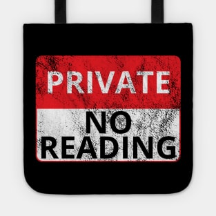 Private: No Reading (Distressed Sign) Tote