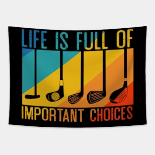 Life is full of important choices Tapestry