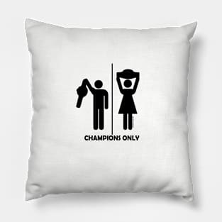 Champions Only (Universal) Pillow