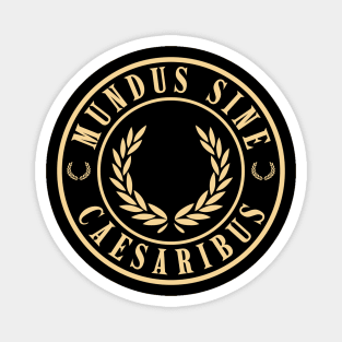 Mundus-Sine-Caesaribus Magnet