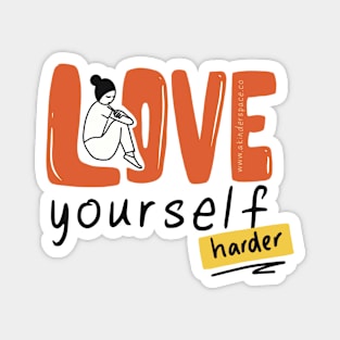 Love Yourself Harder Magnet