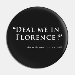 Deal me in florence Pin