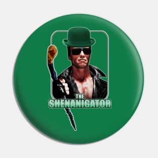 The Shenanigator Pin