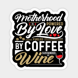 Motherhood Is Powered By Love Funny Mother's Day Gift Magnet