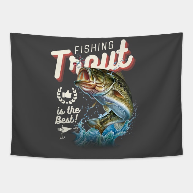 Fishing Trout Is The Best Fisherman Fish Lover Dad Father Tapestry by DetourShirts