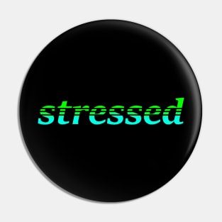 Stressed Pin