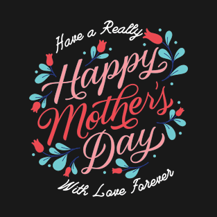 Happy Mother's Day with Love T-Shirt
