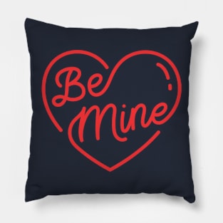 Be Mine Text Art Pillow