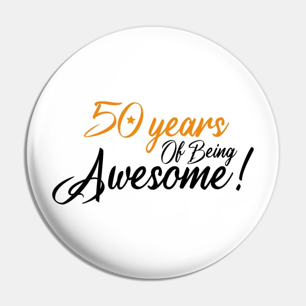 Celebration of 50th, 50 Years Of Being Awesome Pin by Allesbouad