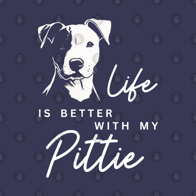 Life is Better with my Pittie by ZogDog Pro