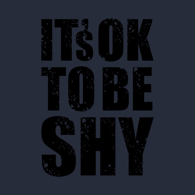 It's Ok to Be Shy by majoihart