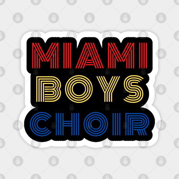 Maimi Boys Choir Magnet by Upper East Side