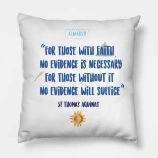 For those witout faith no evidence will suffice Pillow