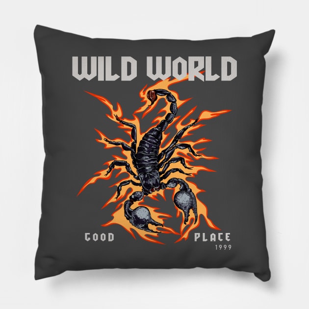 Scorpion on fire and wild world quote Pillow by NKTN