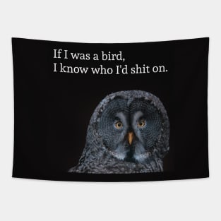 you are bird sh*t Tapestry