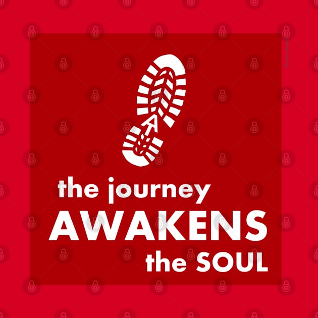 The Journey Awakens the Soul by Joyful Rambler