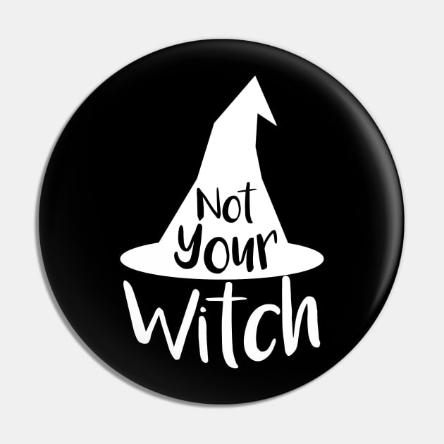 Not Your Witch Pin by oddmatter