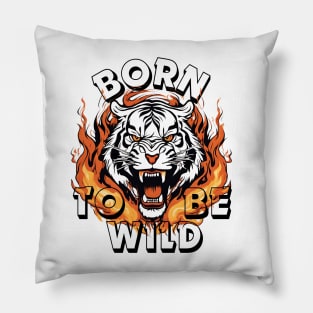 Born To Be Wild, Tiger Pillow