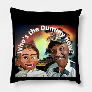 Who's the Dummy Now? Pillow