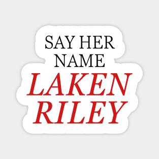 Say-Her-Name-Laken-Riley Magnet