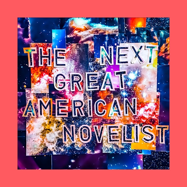 The Next Great American Novelist - Star Collage by NGAN