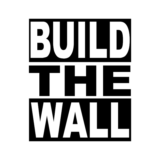 Build the Wall by flimflamsam