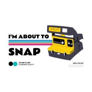 I'm About To Snap - Retro Instant Camera T-Shirt