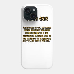 Isaiah 45:18 Phone Case