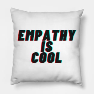 empathy is cool Pillow