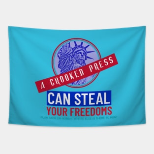 Crooked Press Can Steal Your Freedoms Tapestry