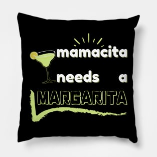 mamacita needs a margarita Pillow