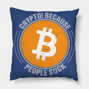 Crypto Because People S*ck Pillow