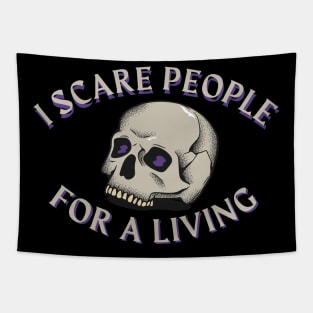 I scare people for a living - horror writer/ author t-shirt design Tapestry