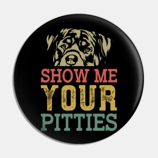 Show Me Your Pitties Pin