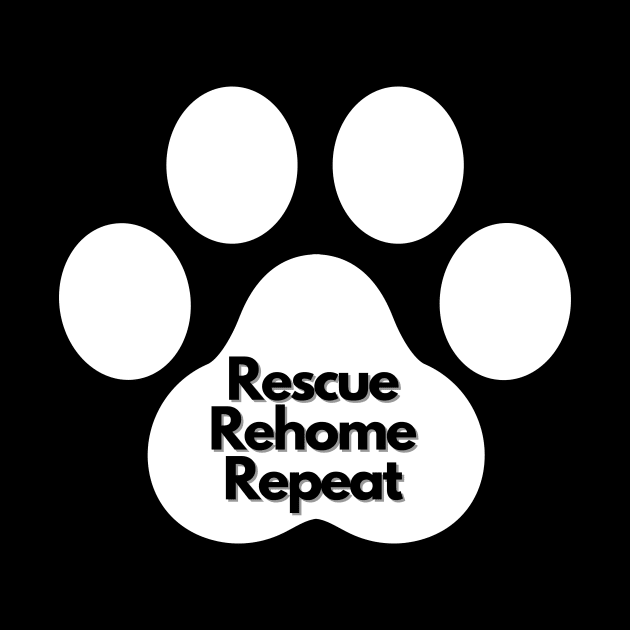 Rescue Rehome Repeat Merch by greygoodz