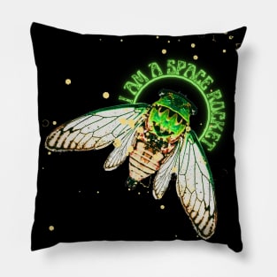 I Am a Space Rocket Cicada Pillow