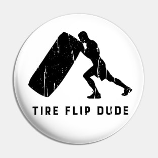 TIRE FLIP DUDE Pin