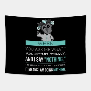 I am doing nothing Sarcastic Introvert Tapestry