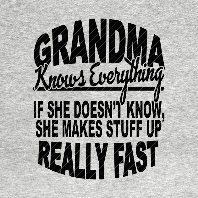 Disover GRANDMA KNOWS EVERYTHING - Grandma Knows Everything - T-Shirt