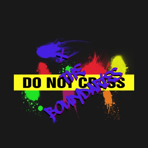 Do Not Cross / XtheBoundaries (with BBE logo) by X the Boundaries